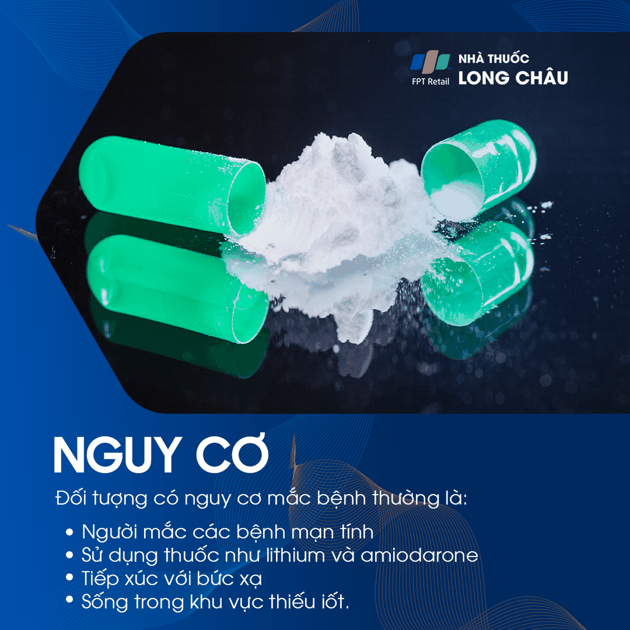 Người có bệnh mạn tính, dùng thuốc lithium, tiếp xúc phóng xạ, hoặc sống ở nơi thiếu iốt dễ mắc