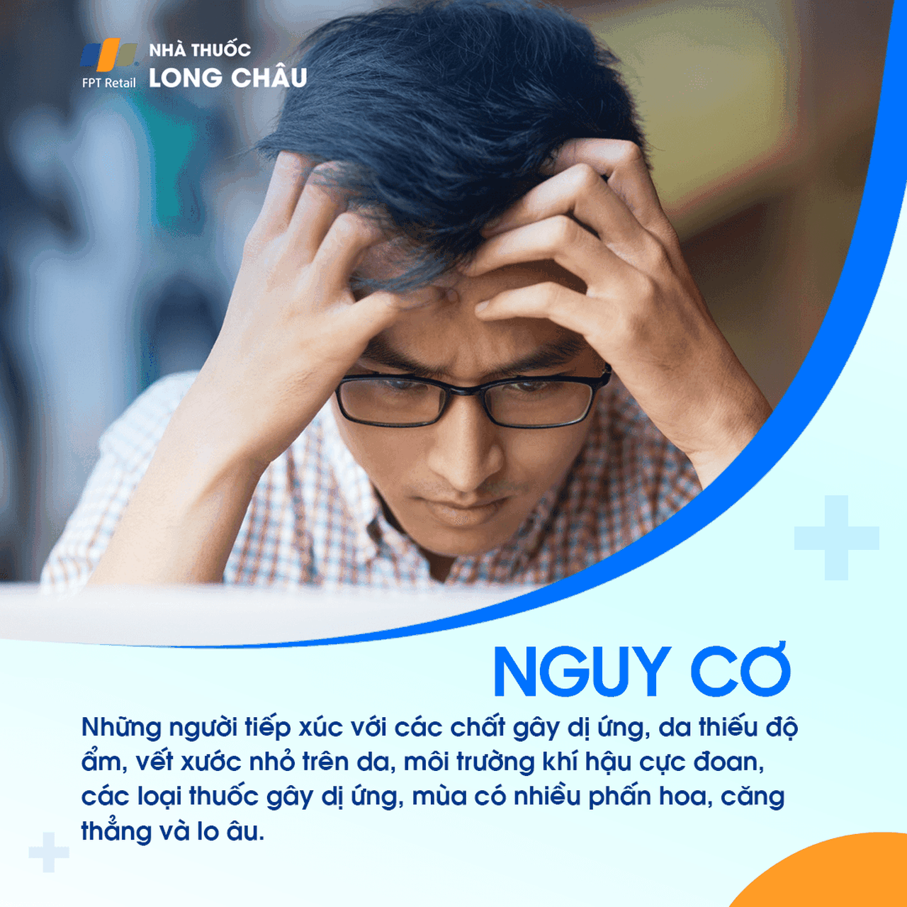 Nguy cơ chàm tăng khi tiếp xúc dị nguyên, da khô, khí hậu khắc nghiệt, dùng thuốc gây dị ứng, stress kéo dài.