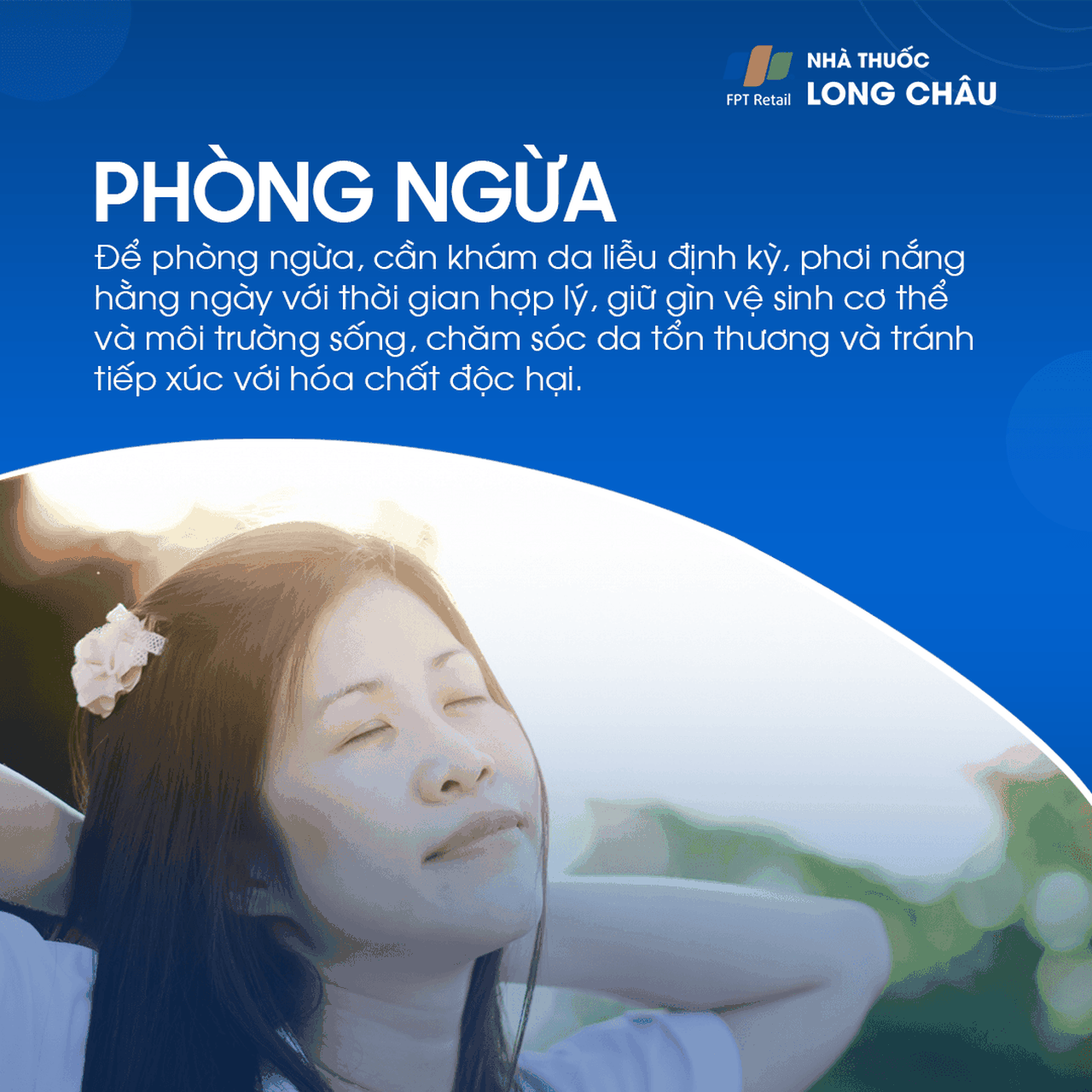 Phòng ngừa bằng cách khám da liễu định kỳ, phơi nắng hợp lý, giữ vệ sinh da và tránh hóa chất độc hại
