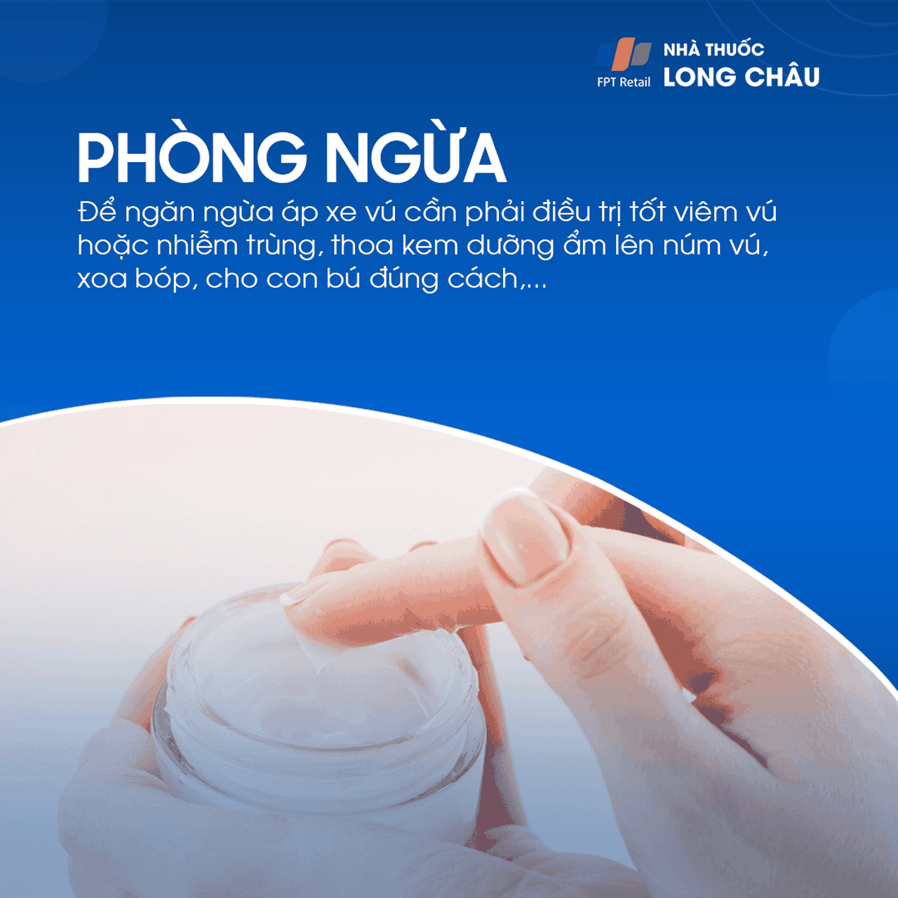 Phòng ngừa áp xe vú bằng cách điều trị viêm vú, bôi kem dưỡng núm vú và cho con bú đúng cách