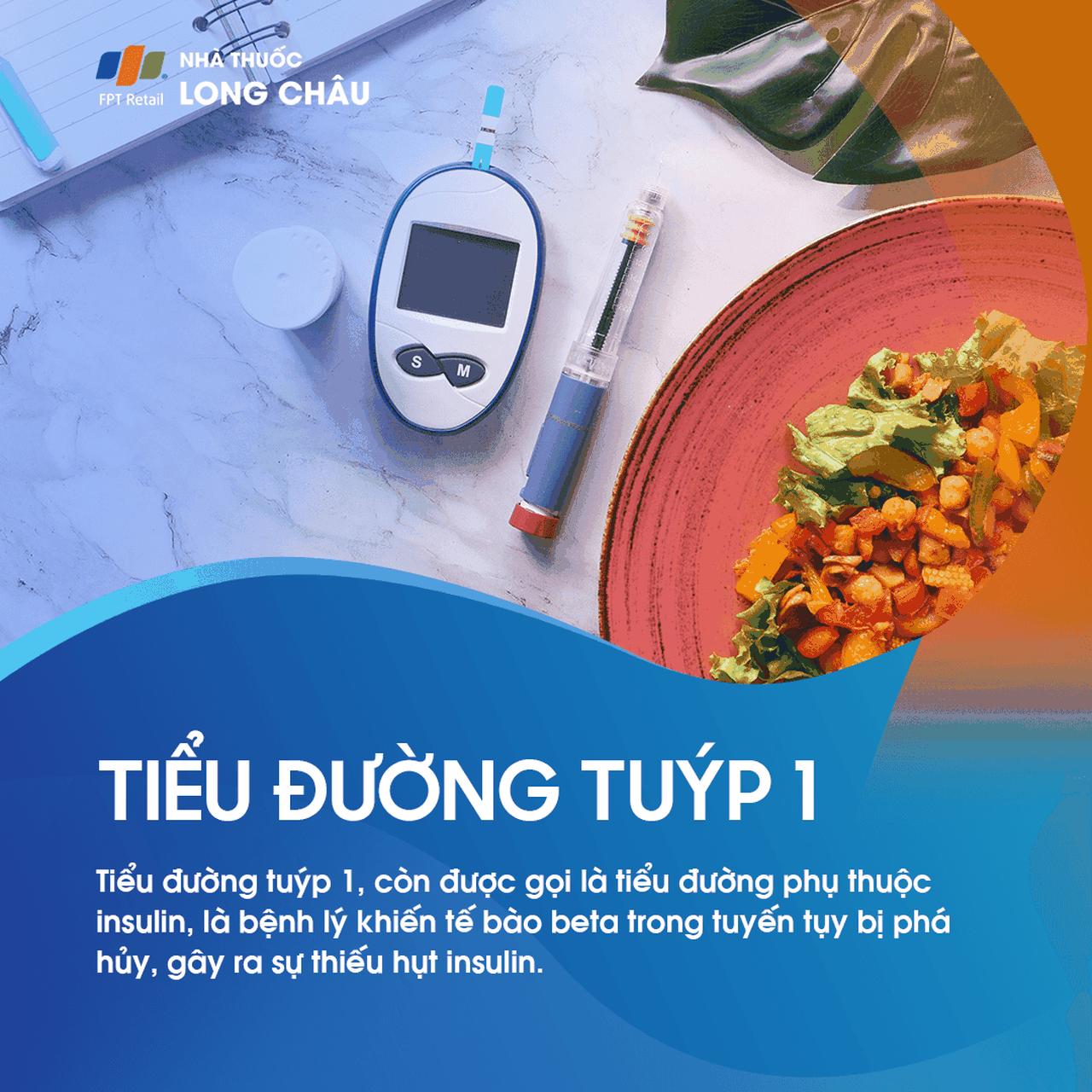 Tiểu đường tuýp 1 là bệnh lý mà tế bào beta của tuyến tụy bị phá hủy