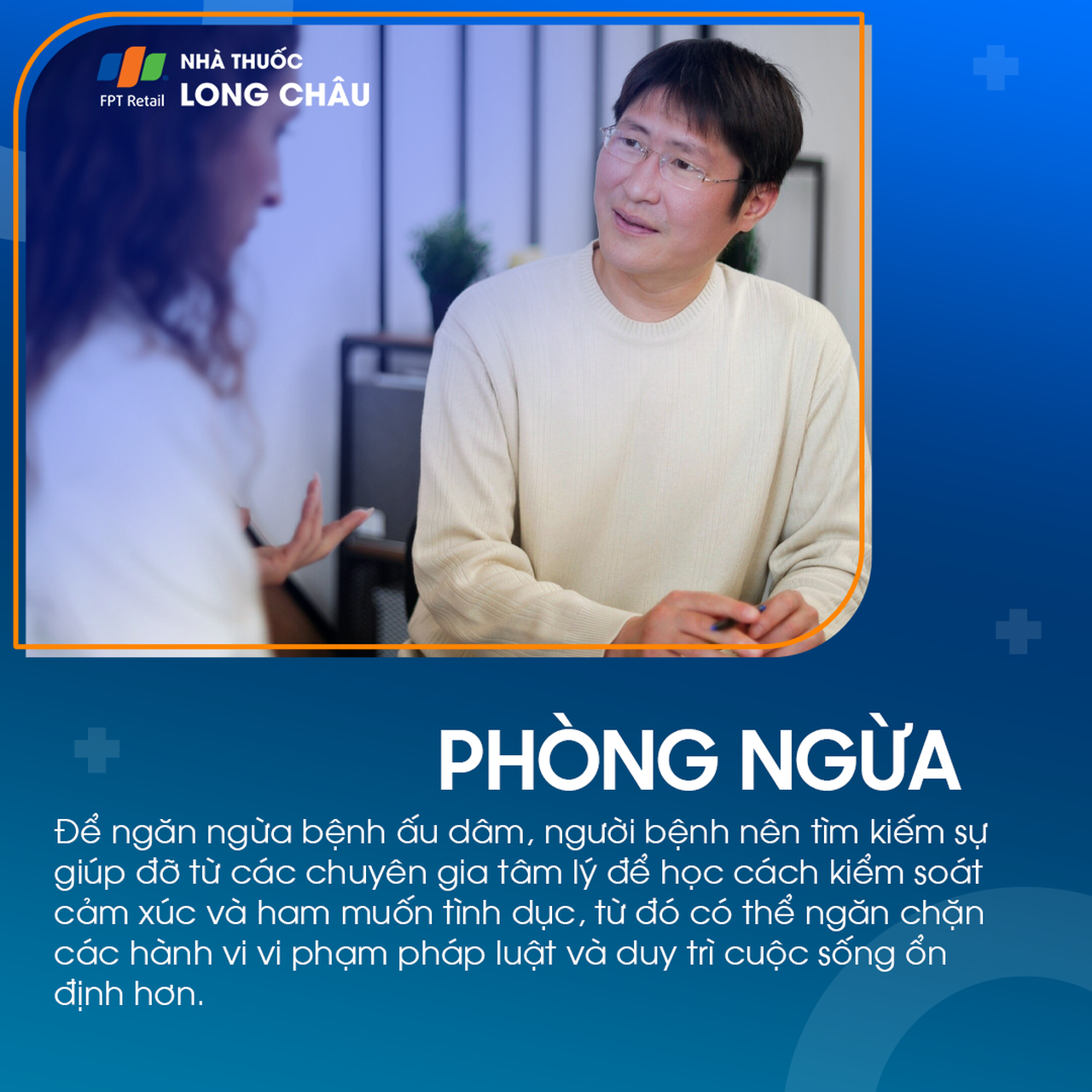 Người bệnh nên gặp chuyên gia tâm lý để học cách kiểm soát ham muốn tình dục và hành vi vi phạm