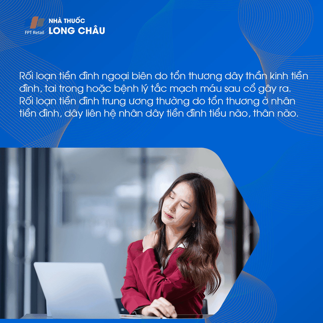 Rối loạn tiền đình ngoại biên: Do tổn thương dây thần kinh tiền đình, tai trong hay có bệnh lý tắc mạch máu sau cổ