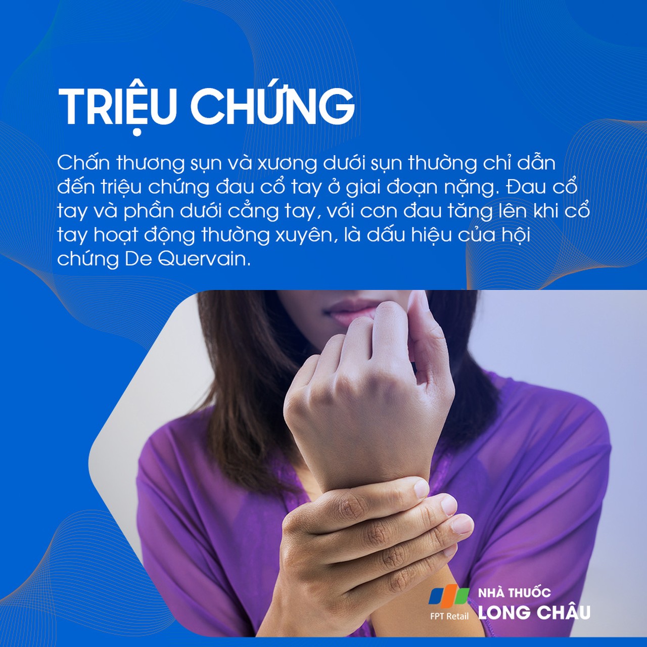 Nếu bạn bị đau cổ tay kèm đau ở phần dưới cẳng tay khi vận động nhiều có thể là dấu hiệu của hội chứng De Quervain