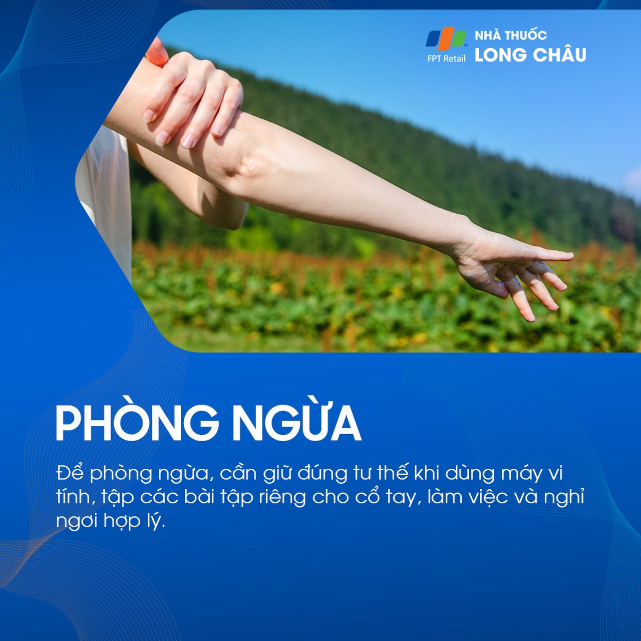 Dành vài phút mỗi ngày để tập bài giãn cổ tay, giữ tư thế đúng khi dùng máy tính, nghỉ ngơi hợp lý là cách đơn giản để phòng ngừa đau cổ tay