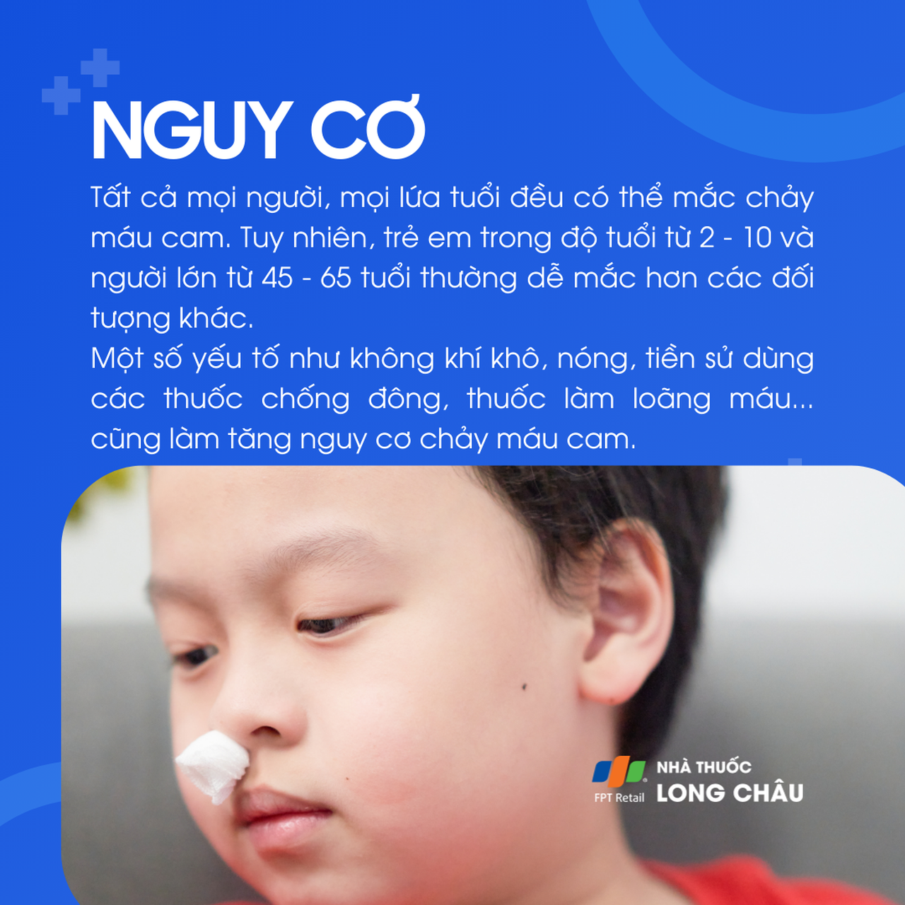 Trẻ 2–10 tuổi và người 45–65 tuổi dễ bị nhất; khô nóng, thuốc chống đông cũng làm tăng nguy cơ