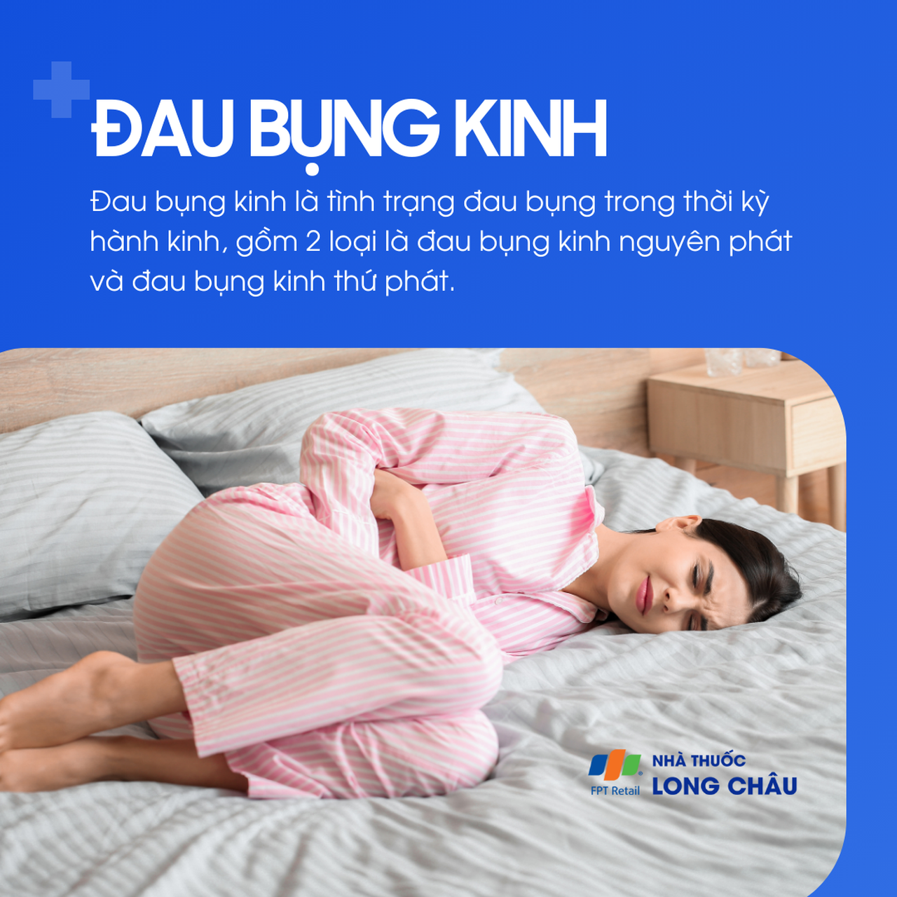 Đau bụng kinh là tình trạng đau vùng bụng dưới xảy ra trong kỳ kinh nguyệt, có thể chia thành nguyên phát và thứ phát