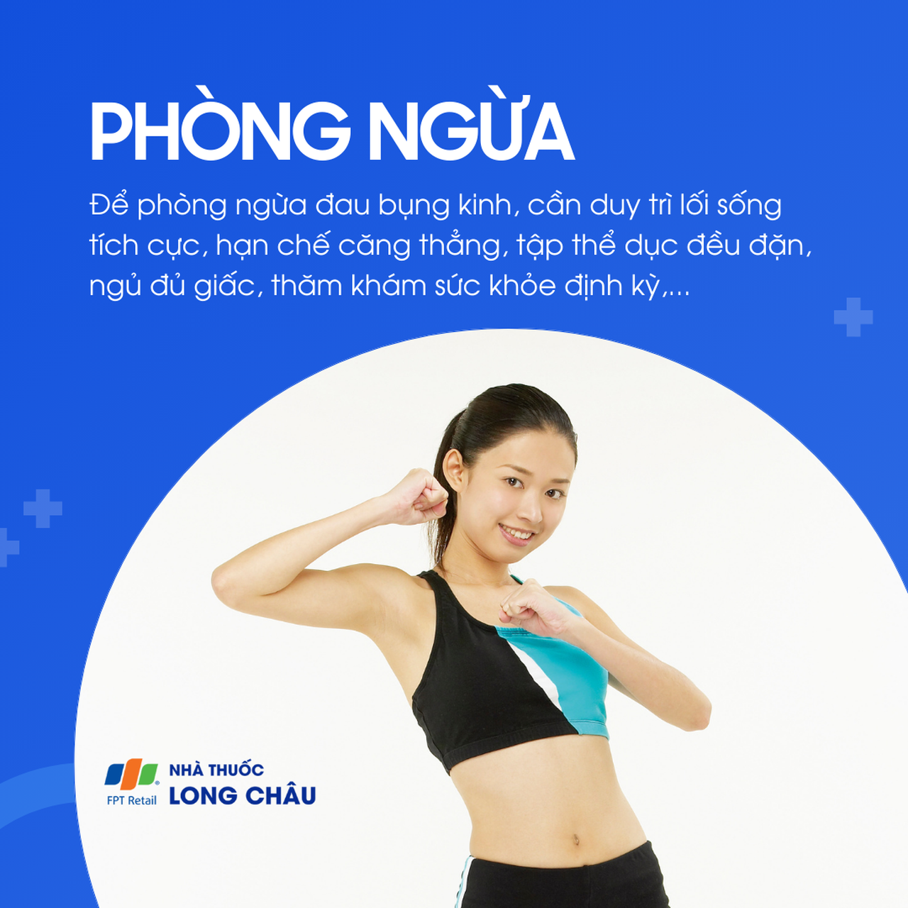 Đau bụng kinh có thể được phòng ngừa bằng cách tập thể dục đều đặn, ăn uống lành mạnh và nghỉ ngơi hợp lý