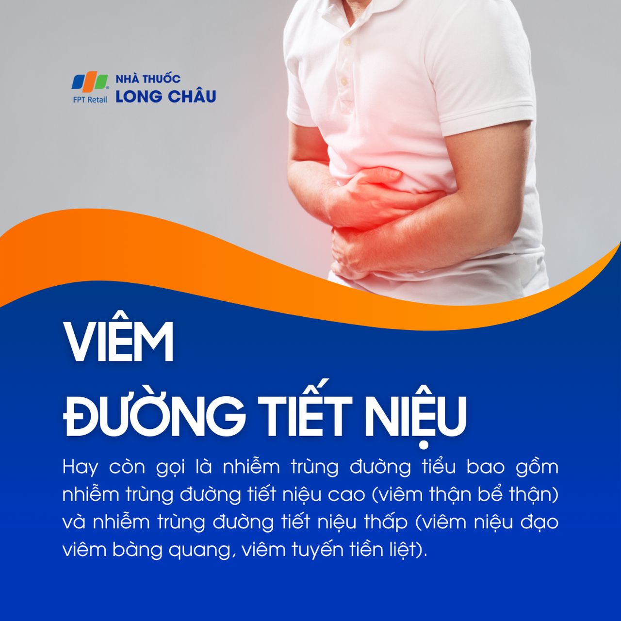 Viêm đường tiết niệu là nhiễm trùng đường tiểu gồm viêm thận bể thận (cao) và viêm niệu đạo, bàng quang, tuyến tiền liệt (thấp)
