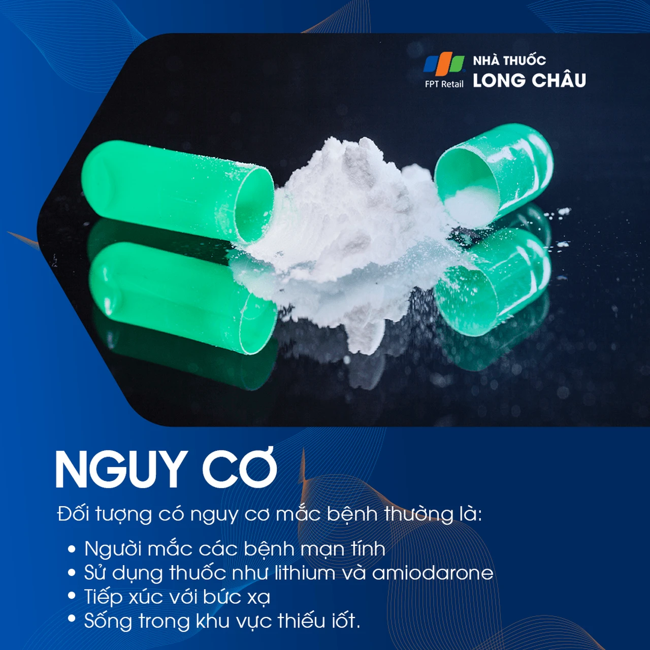 Người có bệnh mạn tính, dùng thuốc lithium, tiếp xúc phóng xạ, hoặc sống ở nơi thiếu iốt dễ mắc