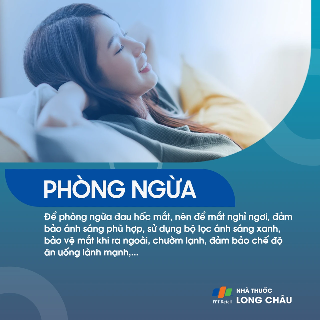 Để phòng tránh đau hốc mắt, cần nghỉ ngơi hợp lý, bảo vệ mắt khi ra ngoài, lọc ánh sáng xanh và duy trì chế độ ăn lành mạnh