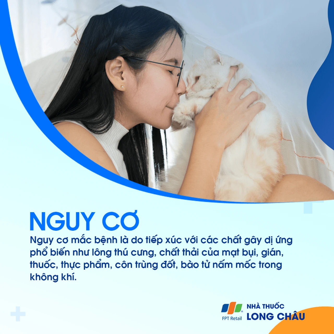 Nguy cơ dị ứng do tiếp xúc với lông thú cưng, mạt bụi, gián, thuốc, thực phẩm, nấm mốc