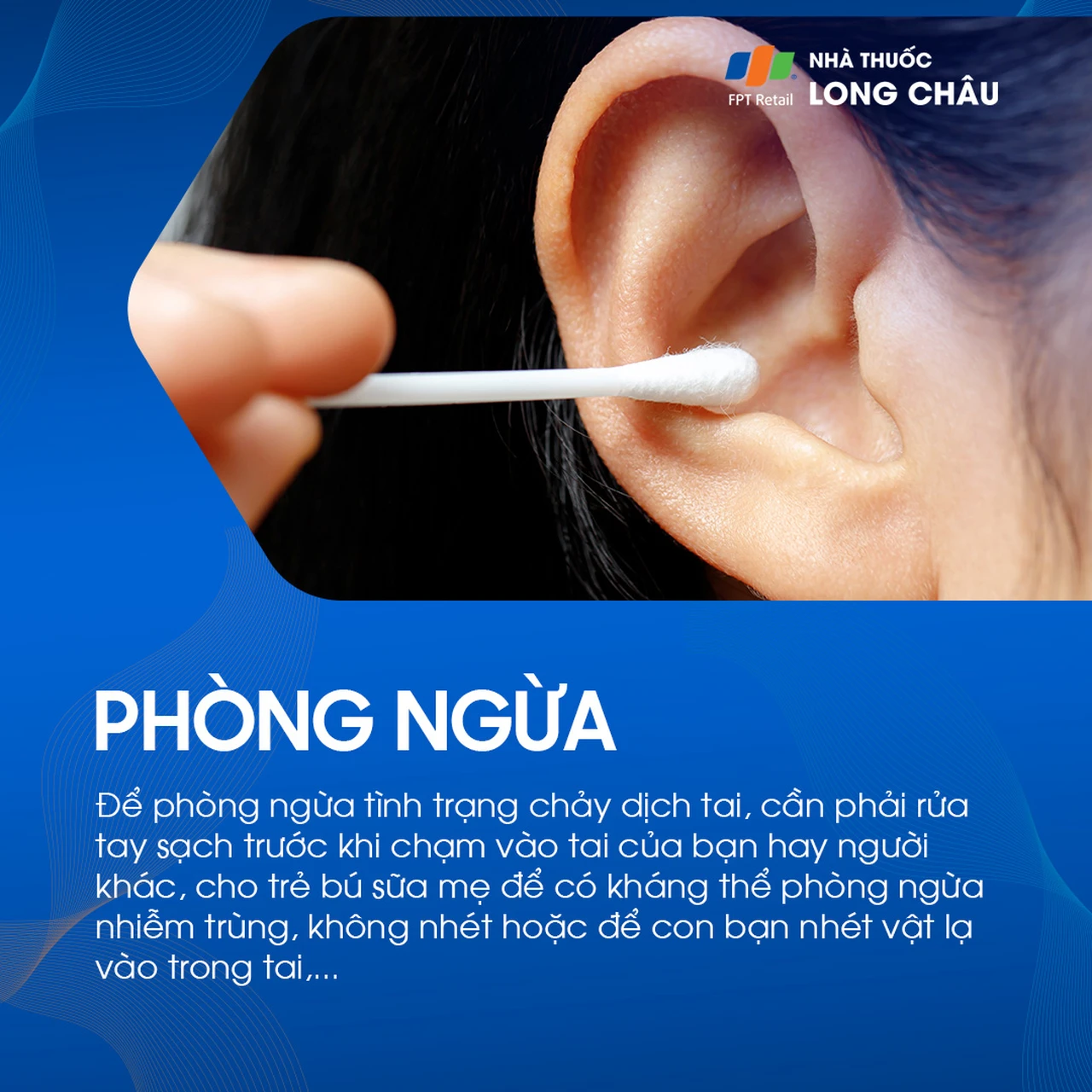 Không cho dị vật vào tai, rửa tay sạch trước khi chạm tai, và cho trẻ bú mẹ để tăng miễn dịch