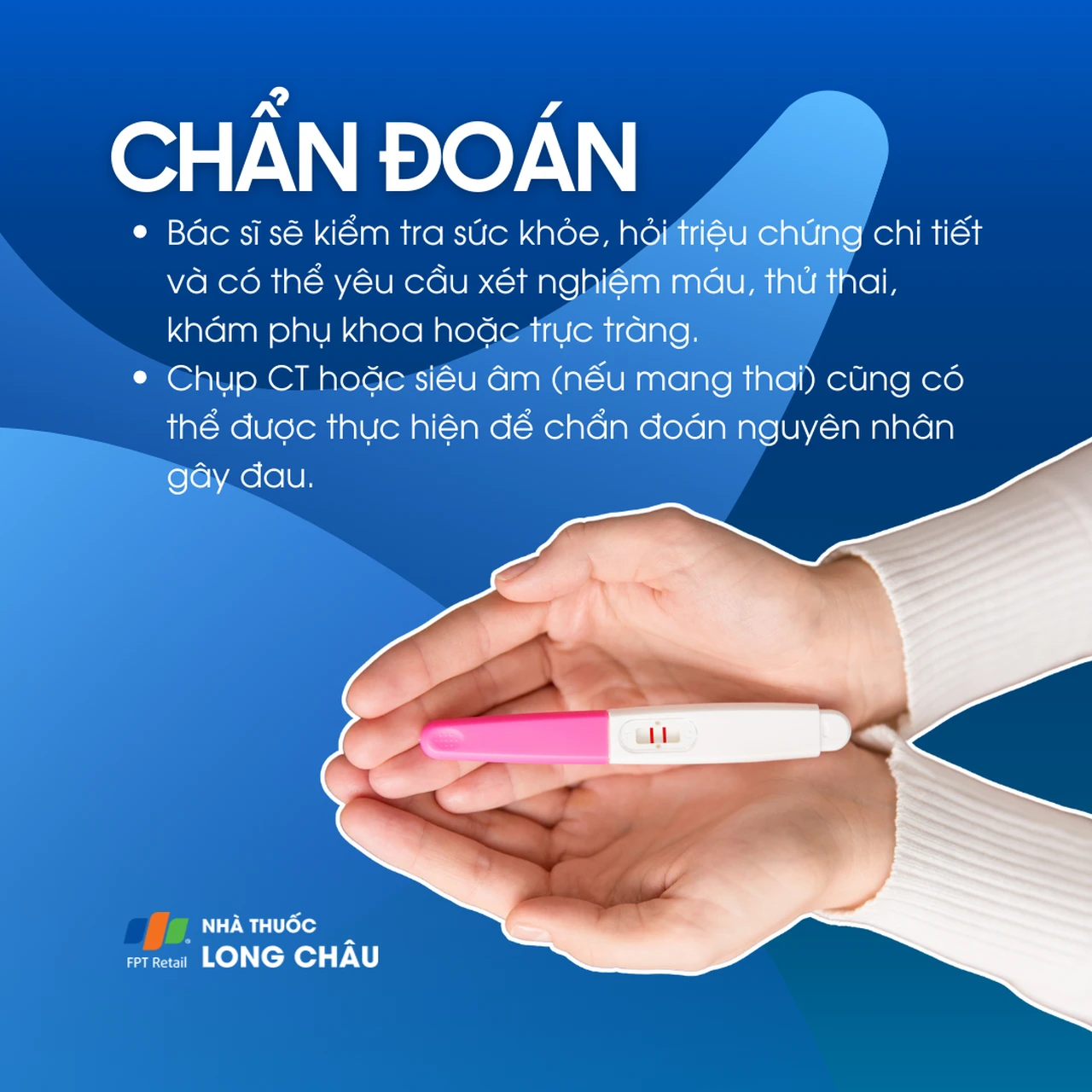 chẩn đoán đau bụng dưới có thể cần kiểm tra thai, xét nghiệm máu, siêu âm hoặc CT.