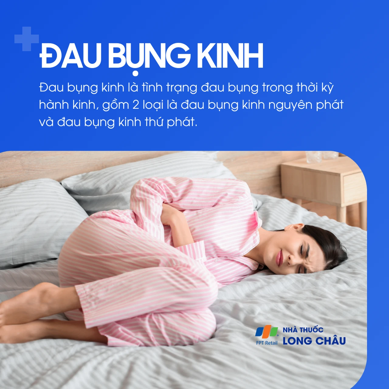 Đau bụng kinh là tình trạng đau vùng bụng dưới xảy ra trong kỳ kinh nguyệt, có thể chia thành nguyên phát và thứ phát