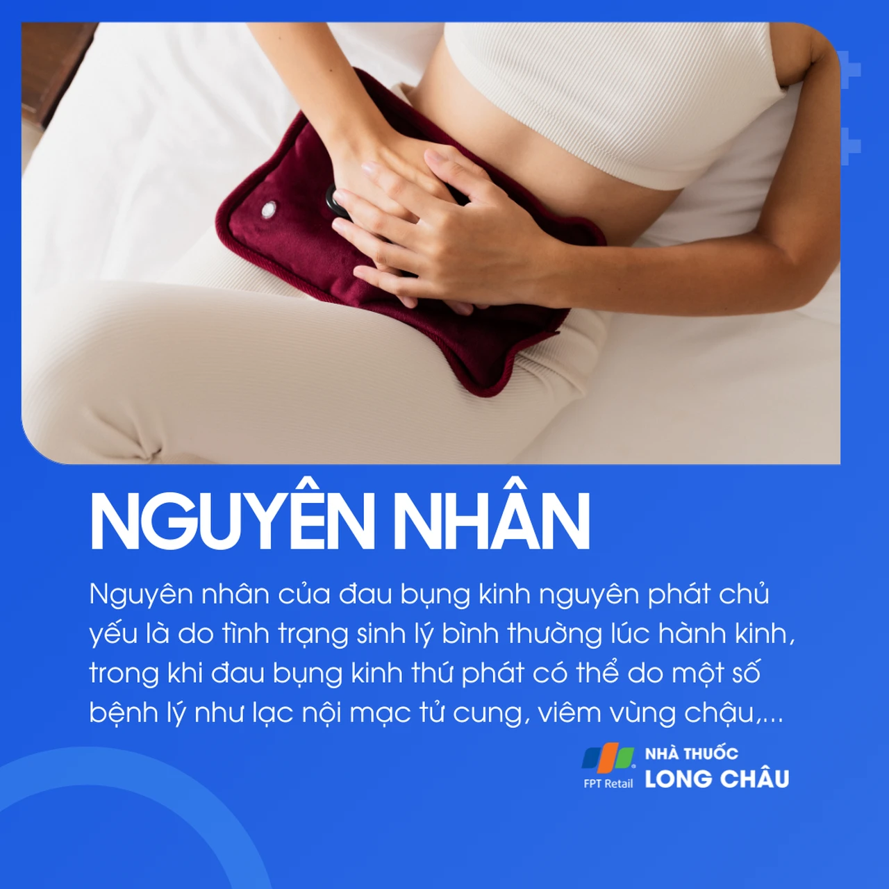 Đau bụng kinh có thể do co thắt tử cung quá mức hoặc do bệnh lý như u xơ tử cung, lạc nội mạc tử cung