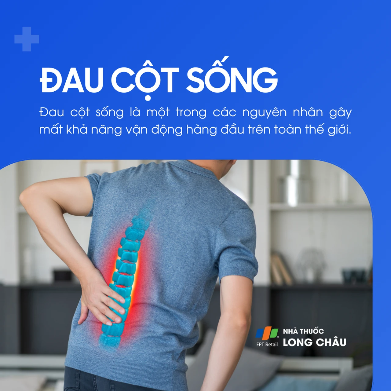 Đau cột sống là một trong những nguyên nhân hàng đầu gây mất khả năng vận động trên toàn thế giới
