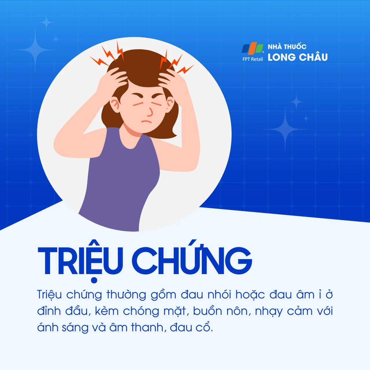 Triệu chứng đau đỉnh đầu bao gồm đau âm ỉ hoặc nhói, kèm chóng mặt, buồn nôn, nhạy cảm ánh sáng, âm thanh và đau cổ