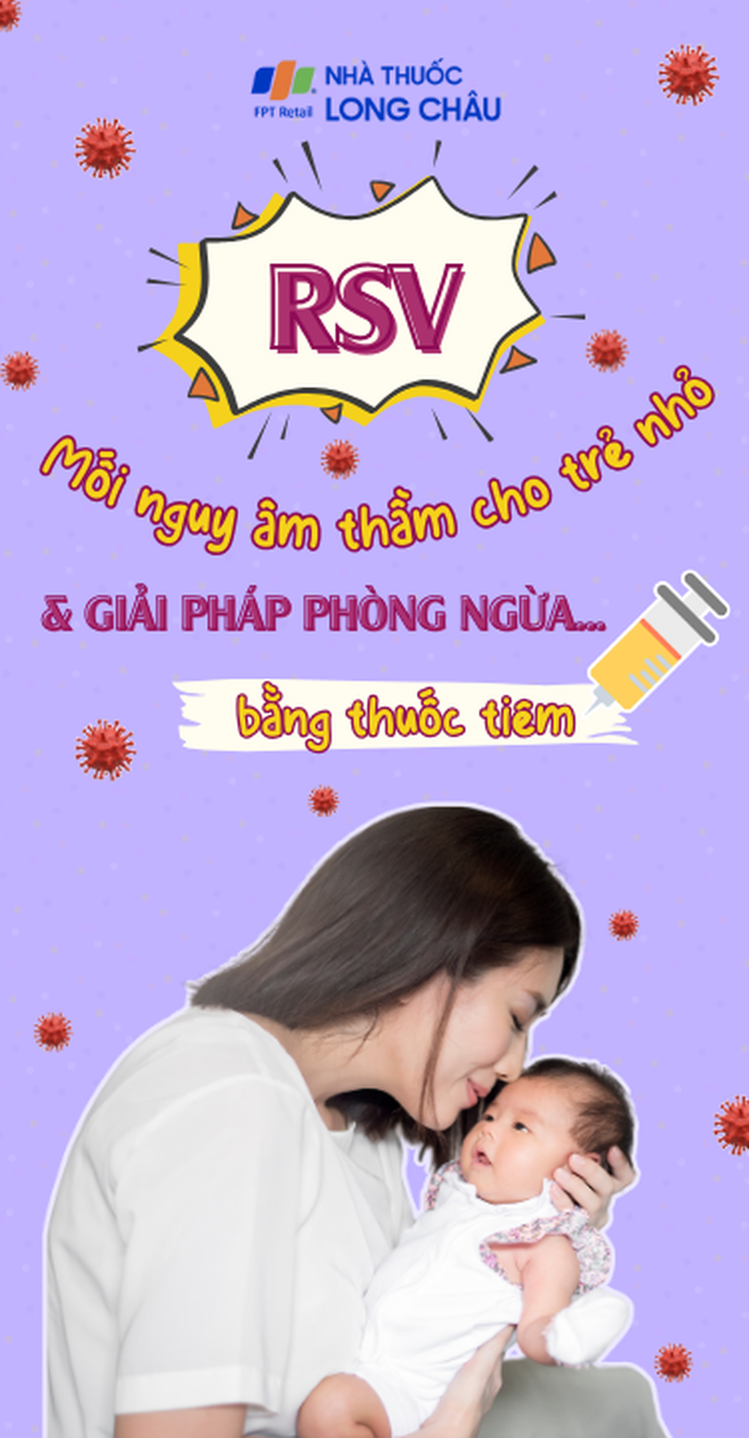 RSV - Mối nguy âm thầm cho trẻ nhỏ và giải pháp phòng ngừa bằng thuốc tiêm 10