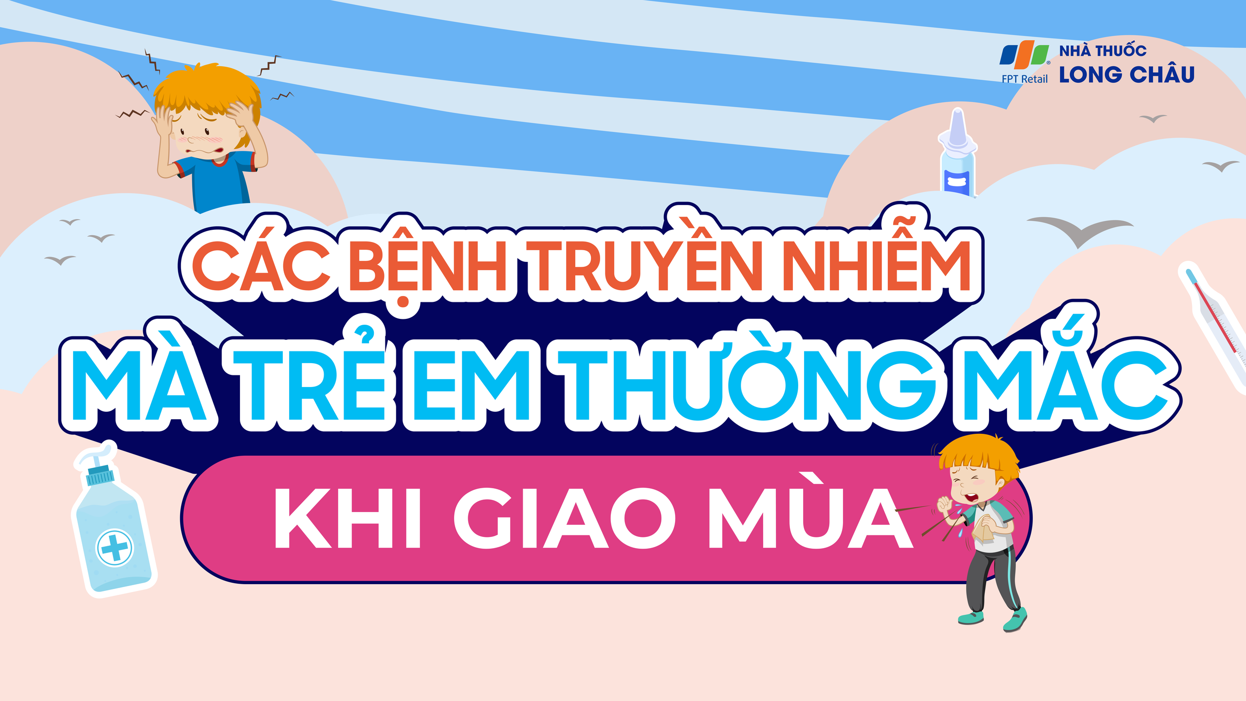 Các bệnh truyền nhiễm mà trẻ em thường mắc khi giao mùa Thumbnail