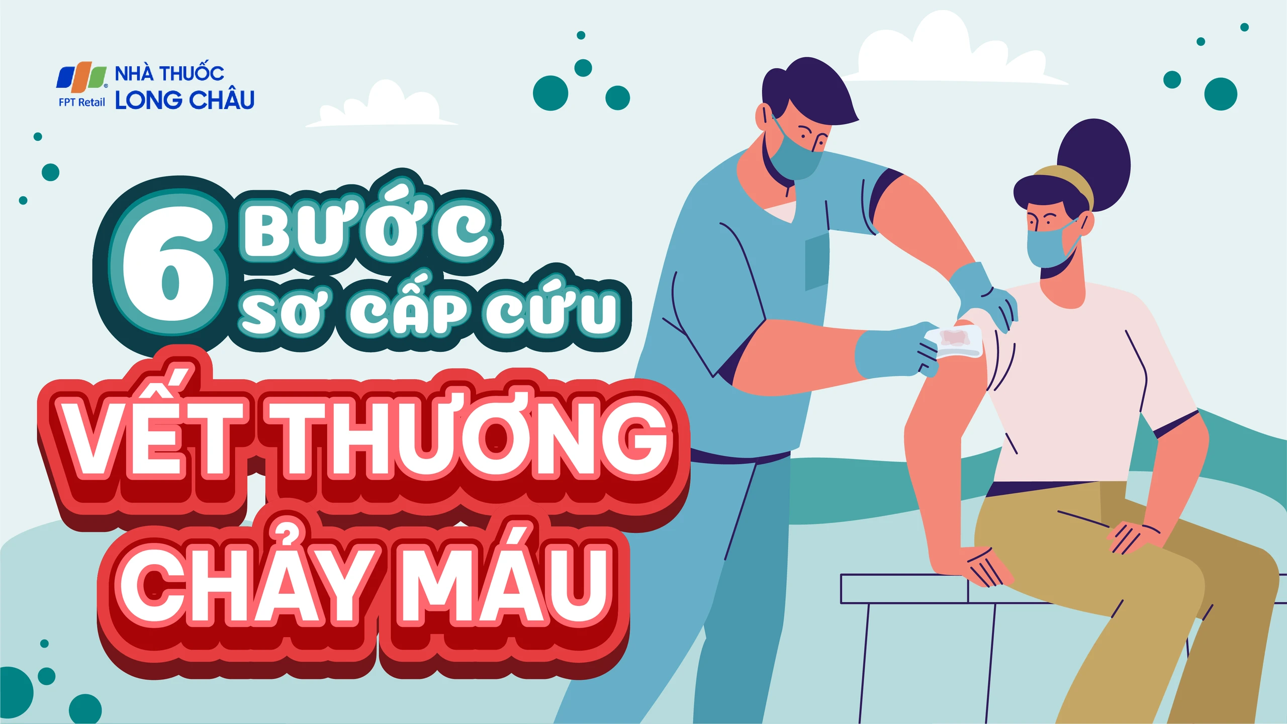 6 bước sơ cấp cứu vết thương chảy máu