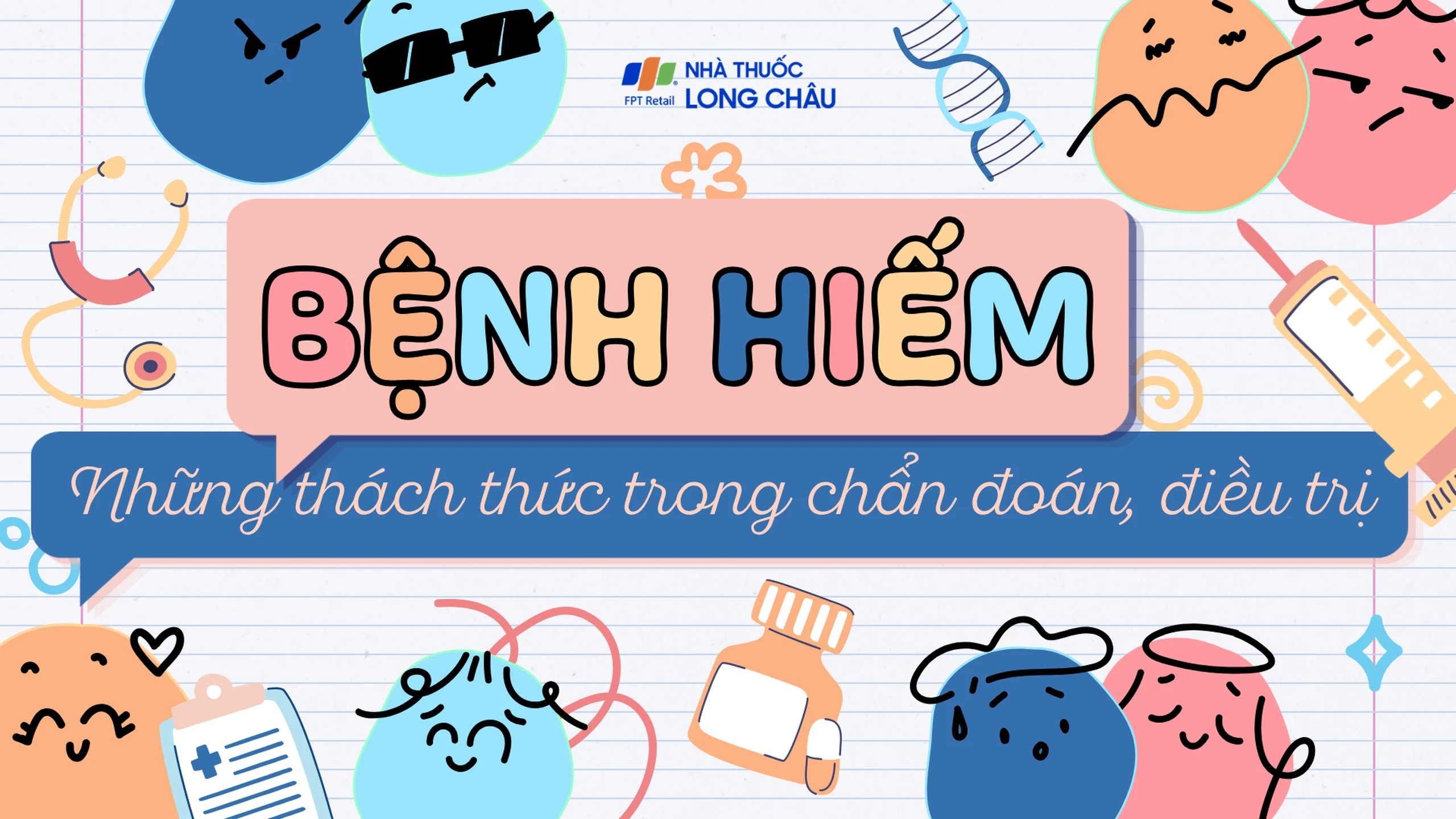 Bệnh hiếm và những thách thức trong chẩn đoán, điều trị