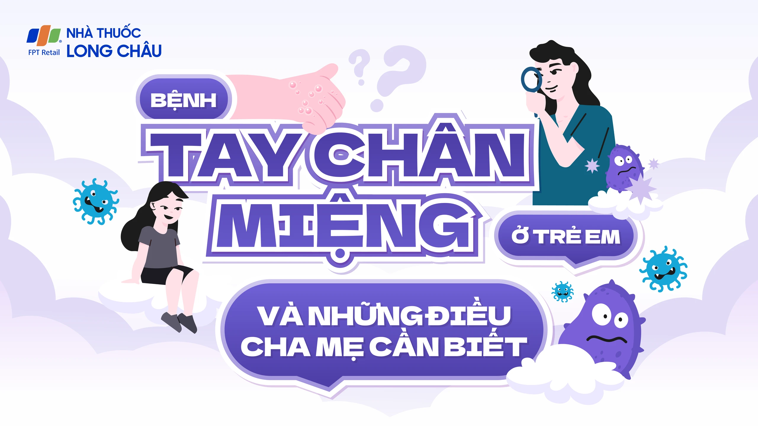 Bệnh tay chân miệng ở trẻ em và những điều cha mẹ cần biết