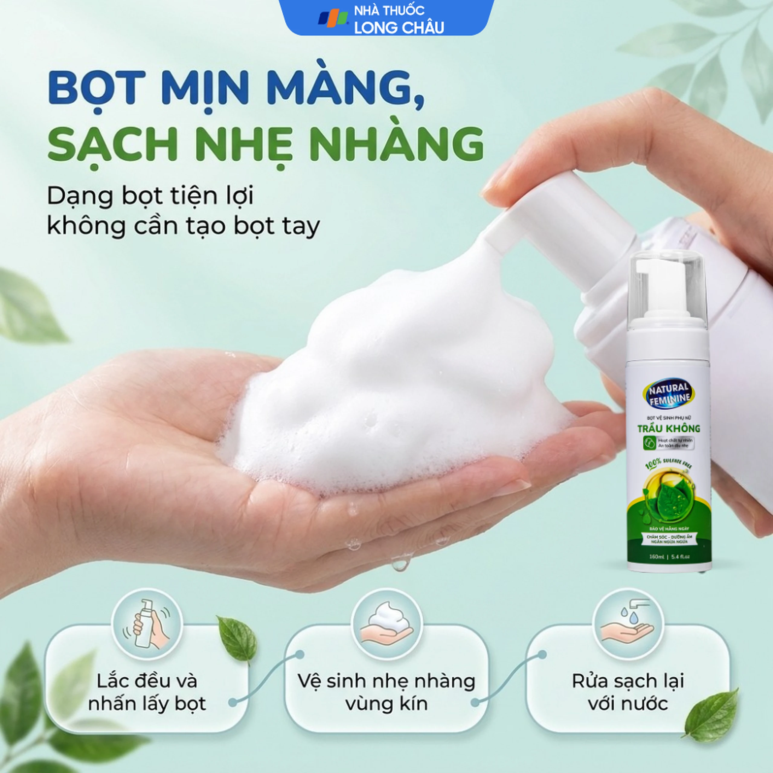 Dung dịch vệ sinh phụ nữ dạng bọt Natural Feminine Lá Trầu Không kháng khuẩn, vệ sinh nhẹ nhàng (160ml) 4
