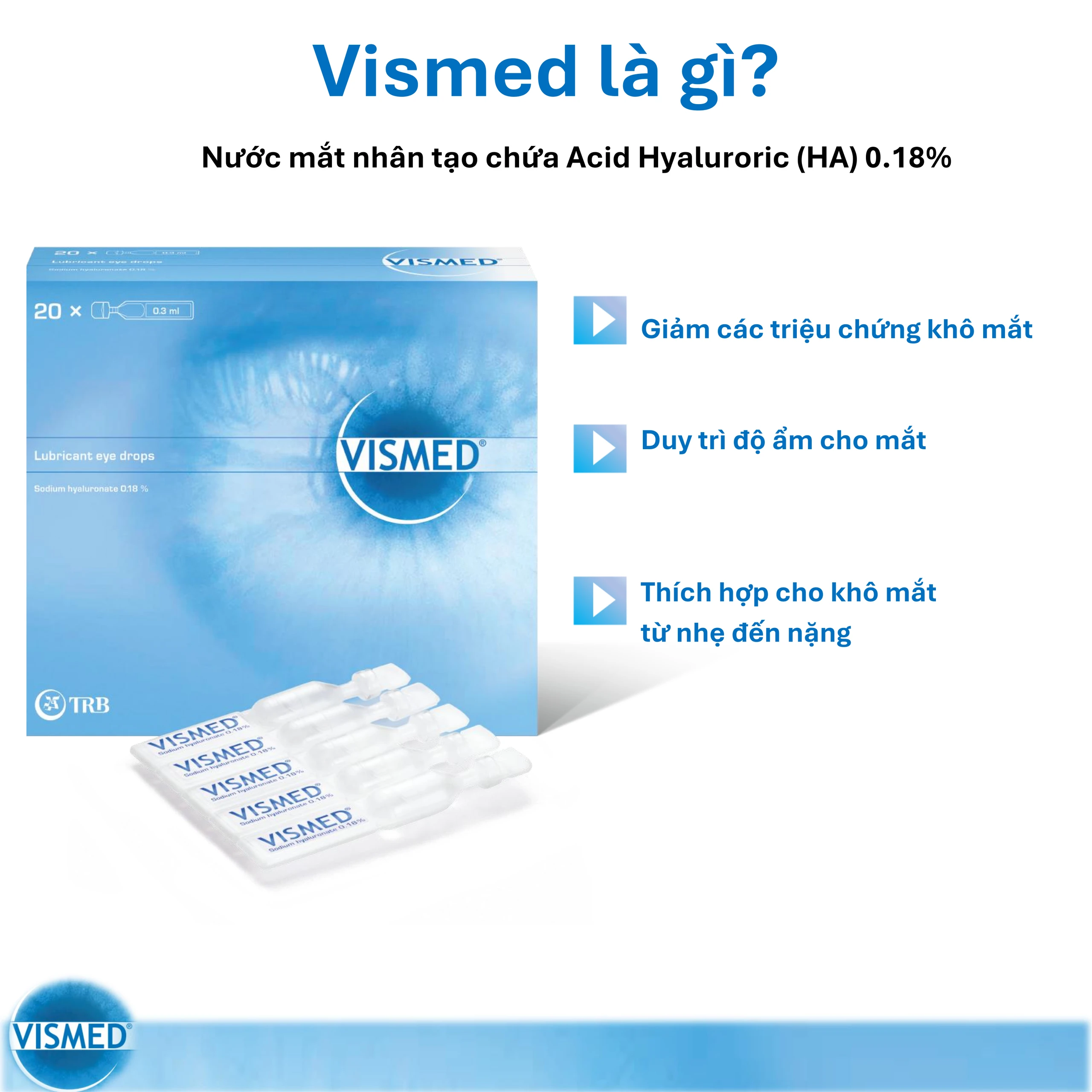 Nhỏ mắt Vismed 0.18% dùng cho mắt khô,tổn thương bề mặt nhãn cầu (20 ống x 0.3ml)
