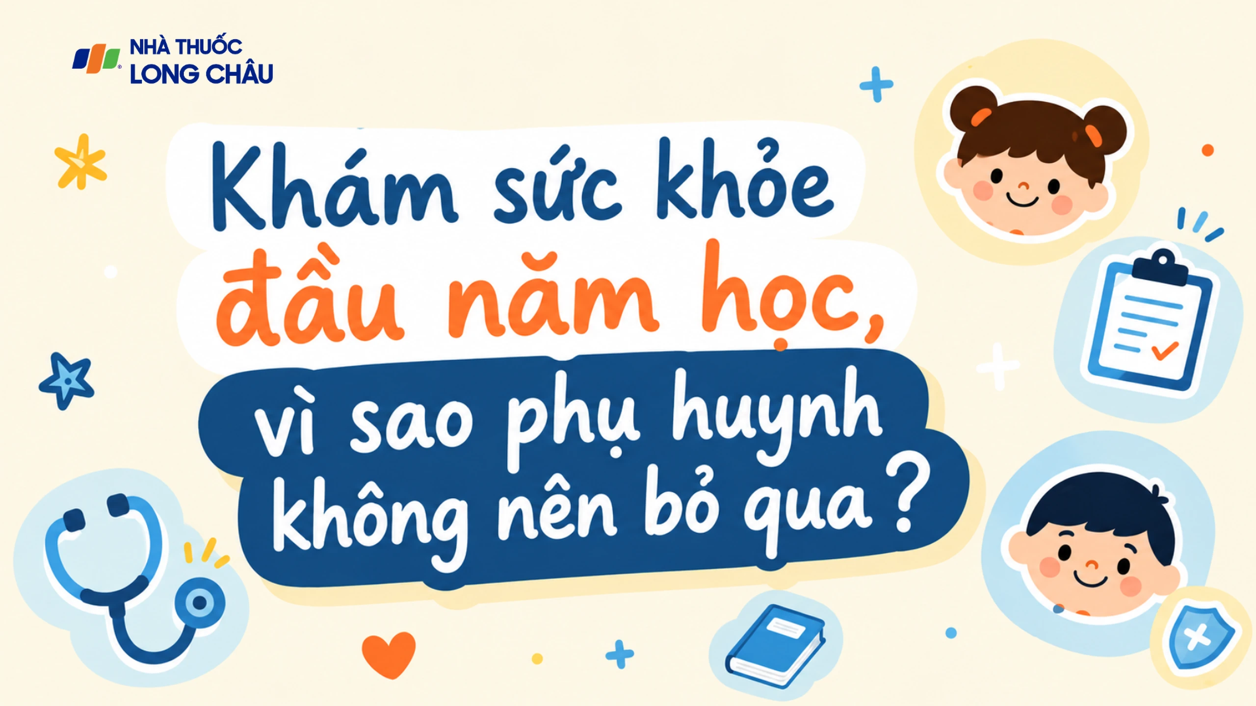 Khám sức khỏe đầu năm học, vì sao phụ huynh không nên bỏ qua?