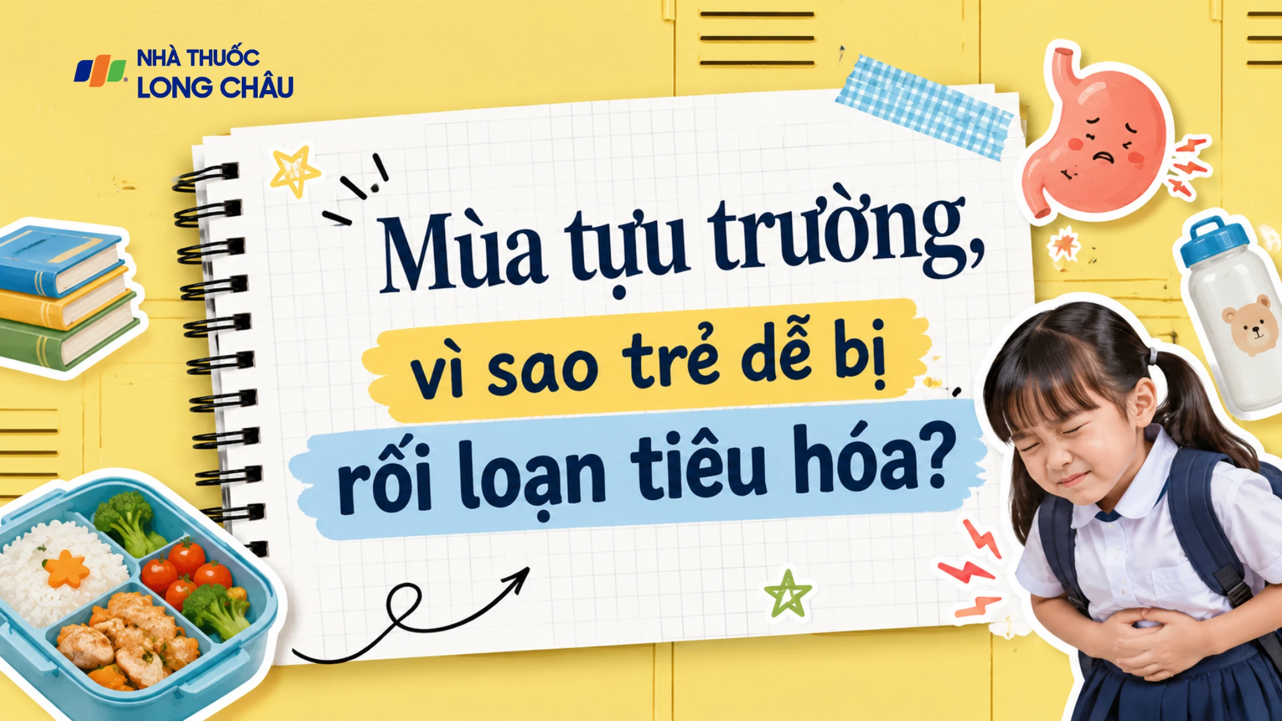 Phòng rối loạn tiêu hóa ở trẻ mùa tựu trường: Những điều phụ huynh cần lưu ý