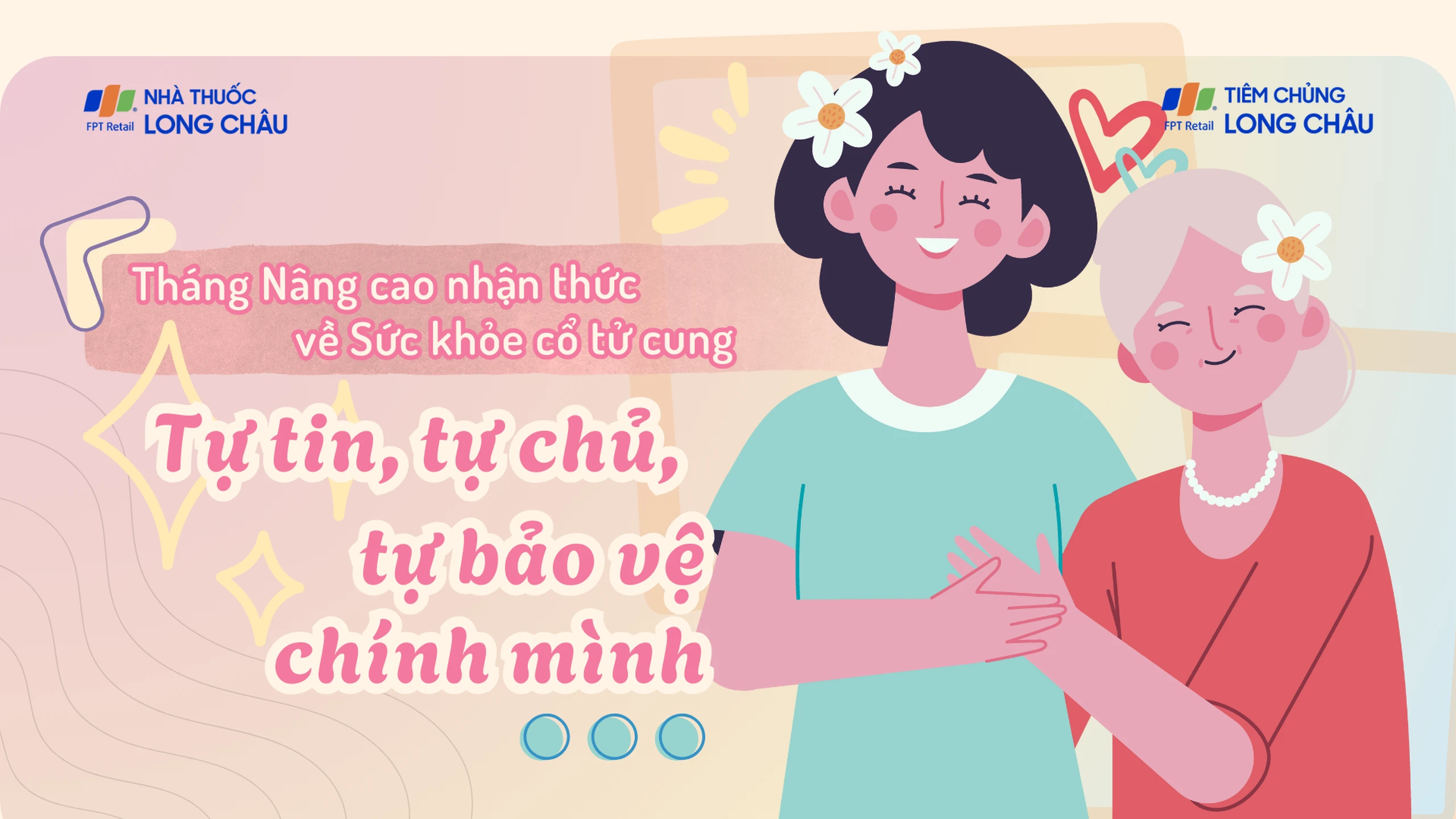 Tháng Nâng cao nhận thức về Sức khỏe cổ tử cung - Tự tin, tự chủ, tự bảo vệ chính mình 0