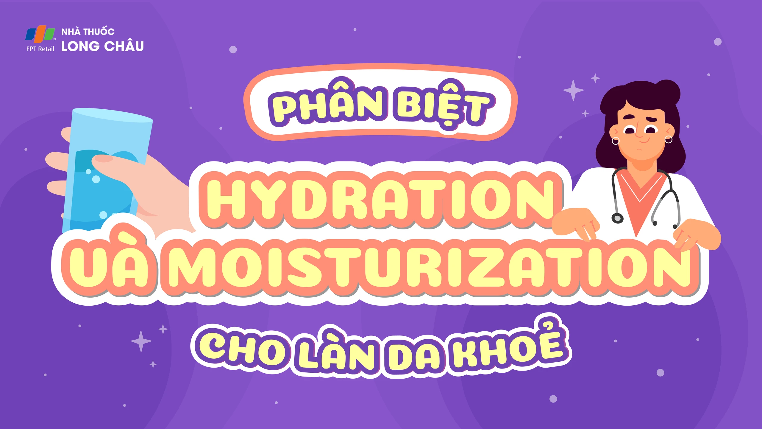 Phân biệt Hydration và Moisturization cho làn da khỏe