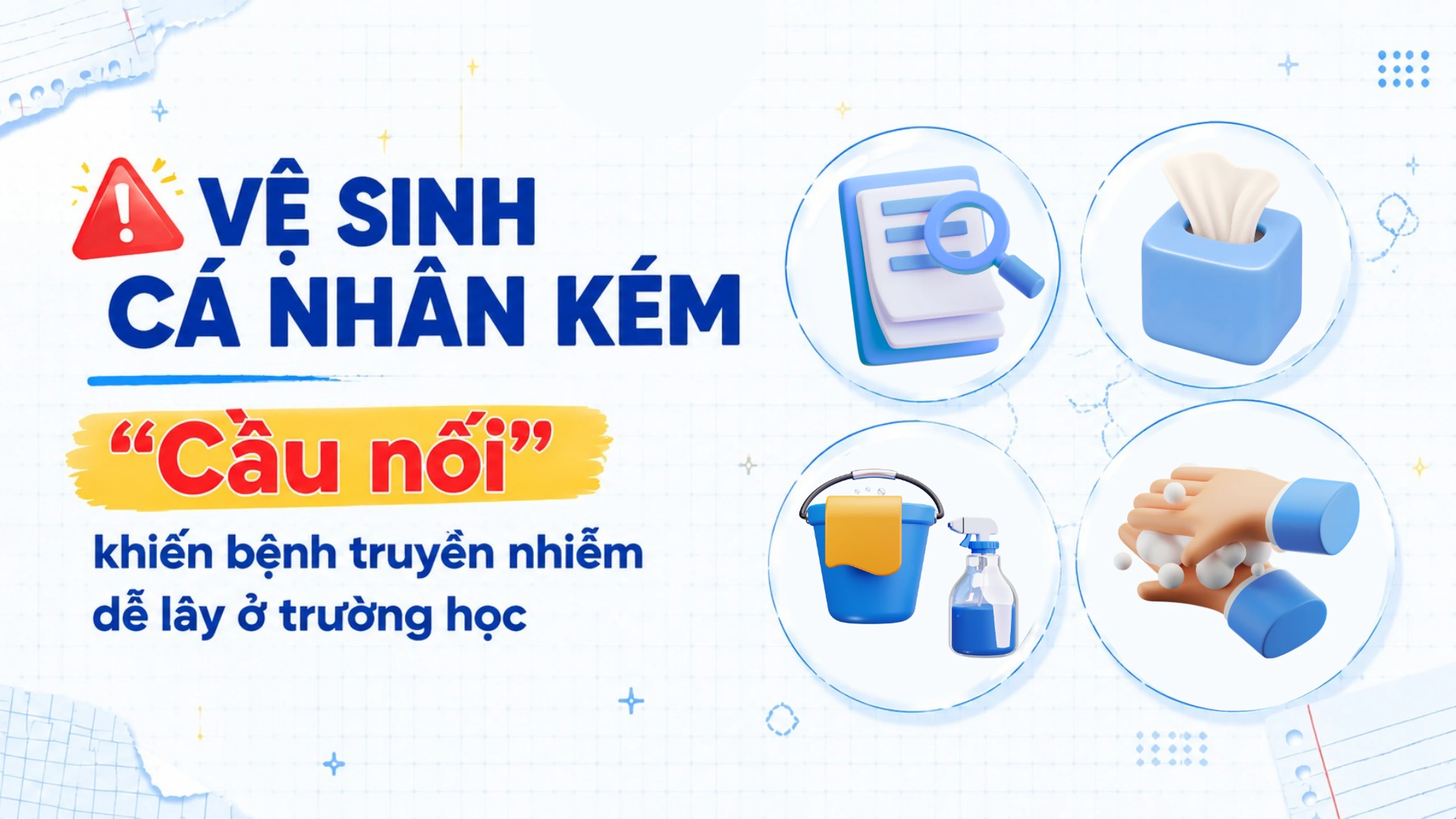 Vệ sinh cá nhân kém: “Cầu nối” khiến bệnh truyền nhiễm dễ lây ở trường học