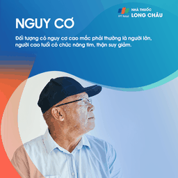 Người già, người có bệnh lý nền (tim mạch, thận…) có nguy cơ cao hơn