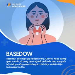 Bệnh Basedow (Graves, Parry) là rối loạn nội tiết do cường giáp tự miễn, gây bướu giáp lan tỏa và tăng hormone giáp không kiểm soát