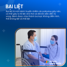 Bại liệt (Poliomyelitis) là một bệnh truyền nhiễm do virus poliovirus gây nên và lây truyền theo đường tiêu hóa