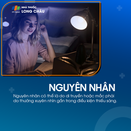 Nguyên nhân cận thị có thể do di truyền hoặc do thói quen nhìn gần lâu trong điều kiện thiếu sáng