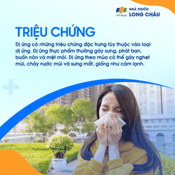 Triệu chứng dị ứng sưng, phát ban, buồn nôn, mệt mỏi, nghẹt mũi, chảy nước mũi, sưng mắt