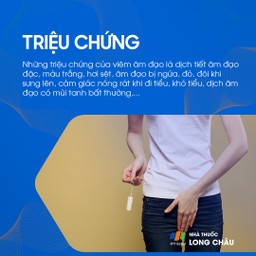 Triệu chứng viêm âm đạo gồm dịch tiết bất thường, ngứa rát, đỏ, khó tiểu, có mùi tanh