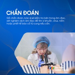 Chẩn đoán viêm âm đạo bằng kiểm tra, xét nghiệm dịch âm đạo tìm vi khuẩn, virus, nấm