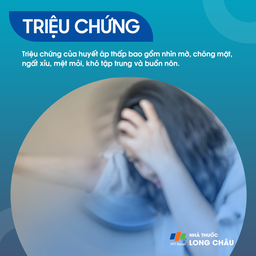 Triệu chứng huyết áp thấp - Chóng mặt và mệt mỏi do huyết áp giảm