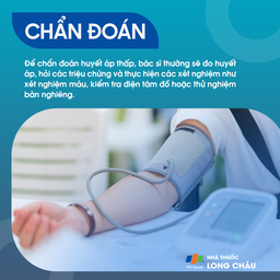 Chẩn đoán và đánh giá nguy cơ huyết áp thấp - Quy trình kiểm tra và xác định mức độ nguy hiểm