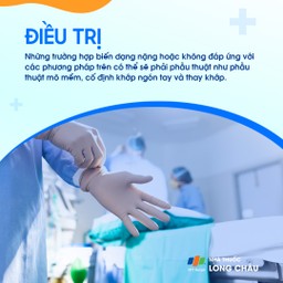 Phẫu thuật chỉnh hình hoặc thay khớp nếu biến dạng nặng