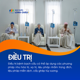 Điều trị bạch cầu bằng hóa trị, xạ trị, liệu pháp miễn dịch, cấy ghép tủy xương và liệu pháp nhắm trúng đích