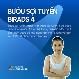 Bướu sợi tuyến Birads 4 là khối u vú có khả năng ác tính cao