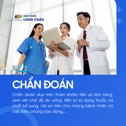 Dựa trên thăm khám, tiền sử ăn uống, dùng thuốc và nội soi khi cần