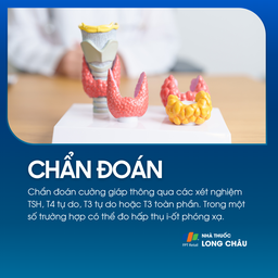 Chẩn đoán dựa trên xét nghiệm TSH, T3, T4, hoặc hấp thu iod phóng xạ