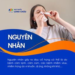 Nguyên nhân đau cổ họng: Thường do cảm lạnh, cúm, nhiễm virus, vi khuẩn, dị ứng hoặc không khí khô