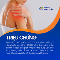 Triệu chứng đau khớp thường thấy: sưng nóng, cứng khớp buổi sáng, đau nhói hoặc bỏng rát khi vận động quá mức